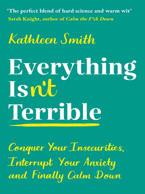 Title details for Everything Isn't Terrible by Kathleen Smith - Available